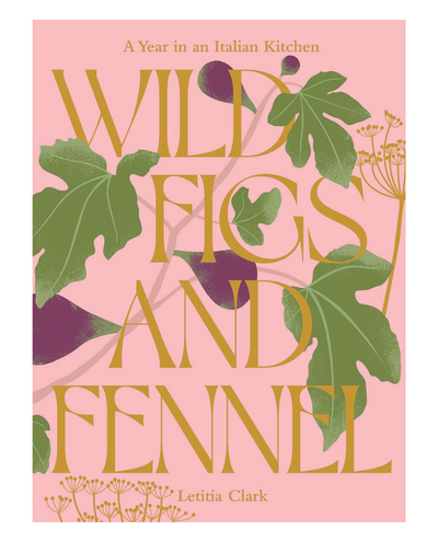 Book - Wild Figs & Fennel : A Year in an Italian Kitchen